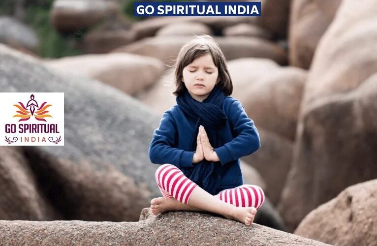 Go Spiritual India  : Cultivating Mindfulness in Children